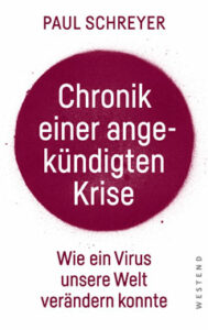 Paul Schreyer - Chronik einer angekündigten Krise - Wie ein Virus unsere Welt verändern konnte - Kopp Verlag 15,00 Euro