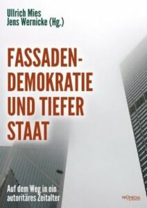 Ulrich Mies - Jens Wernicke - Fassadendemokratie und Tiefer Staat - Kopp Verlag 19,90 Euro