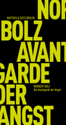 Buch - Norbert Bolz - Die Avantgarde der Angst - Kopp Verlag - 14,00 Euro