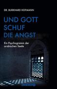 Buch Dr. Burkhard Hofmann Und Gott schuf die Angst Ein Psychogramm der arabischen Seele Kopp Verlag 1999 Euro