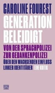 Caroline Fourest - Generation Beleidigt - Von der Sprachpolizei zur Gedankenpolizei - Kopp Verlag - 18,00 Euro