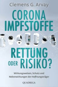 Clemens G. Arvay - Corona-Impfstoffe - Rettung oder Risiko - Unterstützen Sie jouwatch und bestellen das Buch beim Kopp Verlag - 10,00 Euro