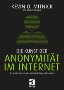 Kevin D. Mitnick - Die Kunst der Anonymität im Internet - Unerstützen Sie jouwatch und erwerben den Artikel über den Kopp Verlag - 24,99 Euro