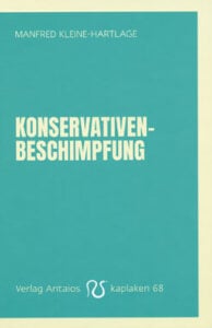 Manfred Kleine-Hartlage - Konservativenbeschimpfung - Unterstützen Sie jouwatch und erwerben das Buch über den Kopp-Verlag - 8,50 Euro
