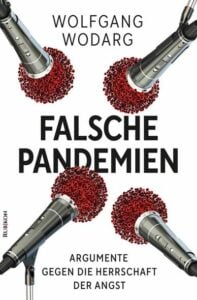 Wolfgang Wodarg - Falsche Pandemien - Argumente gegen die Herrschaft der Angst - Unterstützen Sie jouwatch und erwerben das Buch beim Kopp Verlag 20,00 Euro
