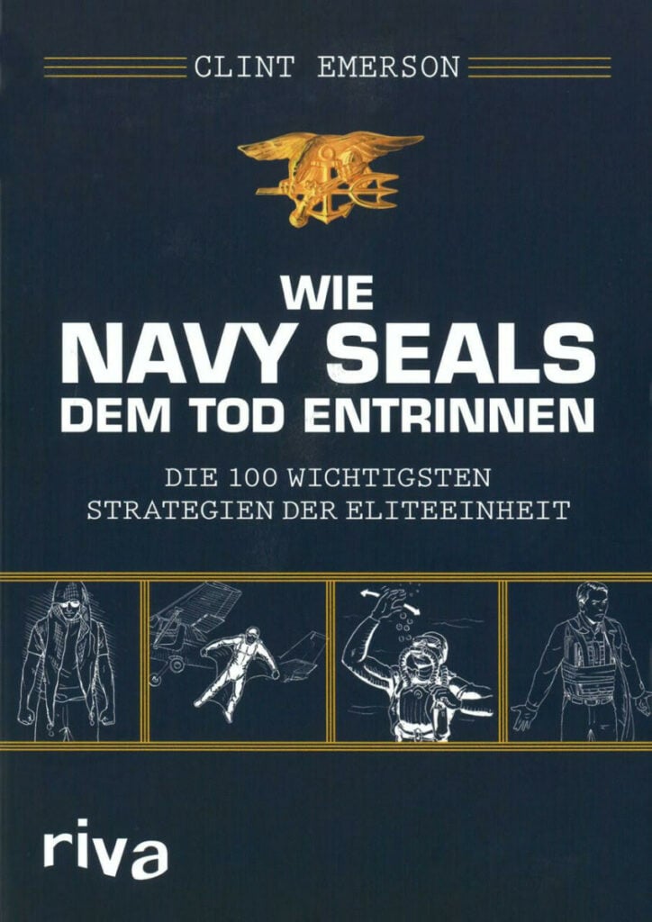 Wie Navy SEALS dem Tod entrinnen Terrorismus, Kriminalität, Bürgerkrieg - Tag für Tag müssen wir in einer gefährlichen Welt überleben. Deshalb ist es unerlässlich, dass Sie sich und Ihre ­Familie schützen und verteidigen können. Dieses Buch kann Ihr Leben retten! 